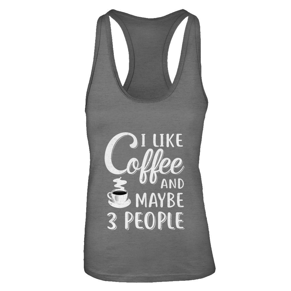 I Like Coffee And Maybe 3 People-T-Shirt & Tank Top-Women's Ideal Racerback Tank-Dark Grey