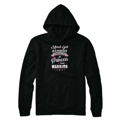 March Girl Is Perfect Princess Warrior Birthday Gift-T-Shirt & Tank Top-Pullover Hoodie-Black
