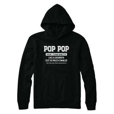Pop Pop Like A Grandpa Only Cooler Fathers Day Gift-T-Shirt & Hoodie-Pullover Hoodie-Black