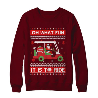 Oh What Fun It Is To Ride Golf Ugly Christmas Sweater-T-Shirt & Sweatshirt-Crewneck Sweatshirt-Maroon