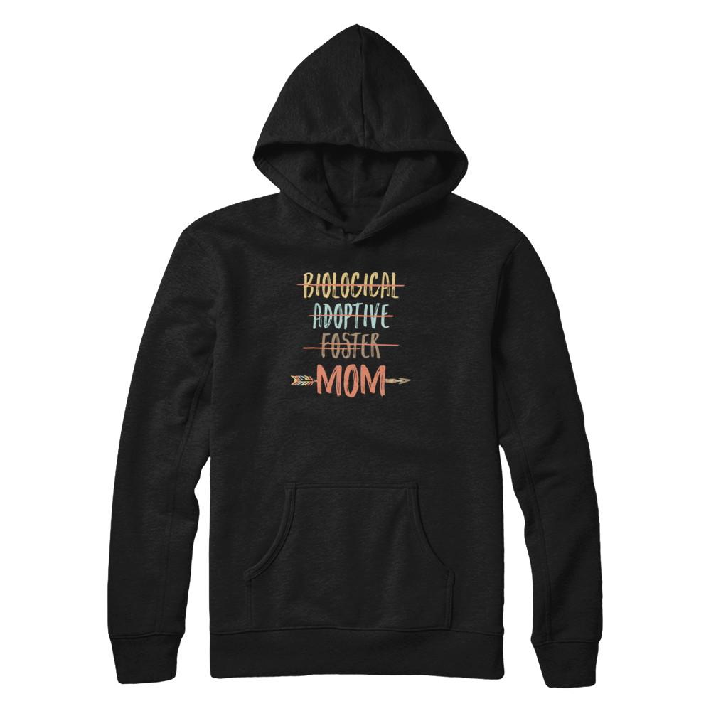 Not Biological Adoptive Foster Just Mom-T-Shirt & Tank Top-Pullover Hoodie-Black