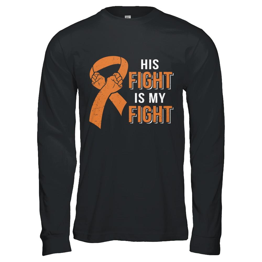 His Fight Is My Fight Multiple Sclerosis Awareness-T-Shirt & Hoodie-Long Sleeve T-Shirt-Black