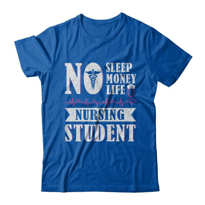 No Sleep No Money No Life Nursing Student-T-Shirt & Hoodie-Premium T-Shirt-Royal