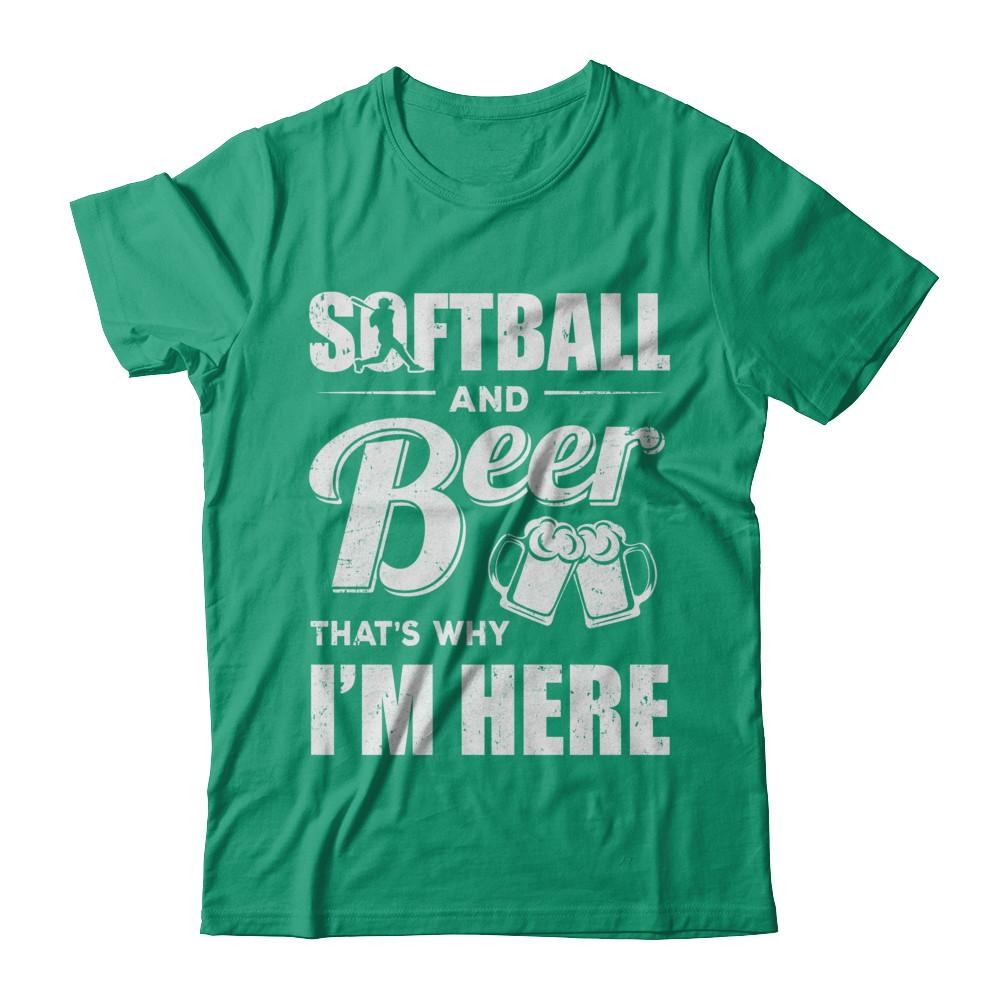 Softball & Beer That's Why I'm Here-T-Shirt & Hoodie-Classic T-Shirt-Kelly Green