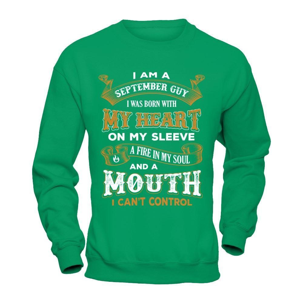 I'm A September Guy I Was Born With My Heart Birthday-T-Shirt & Hoodie-Crewneck Sweatshirt-Irish Green