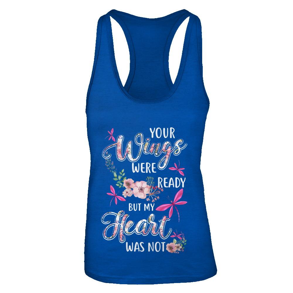 Your Wings Were Ready But My Heart Was Not Dragonfly-T-Shirt & Tank Top-Women's Ideal Racerback Tank-Royal