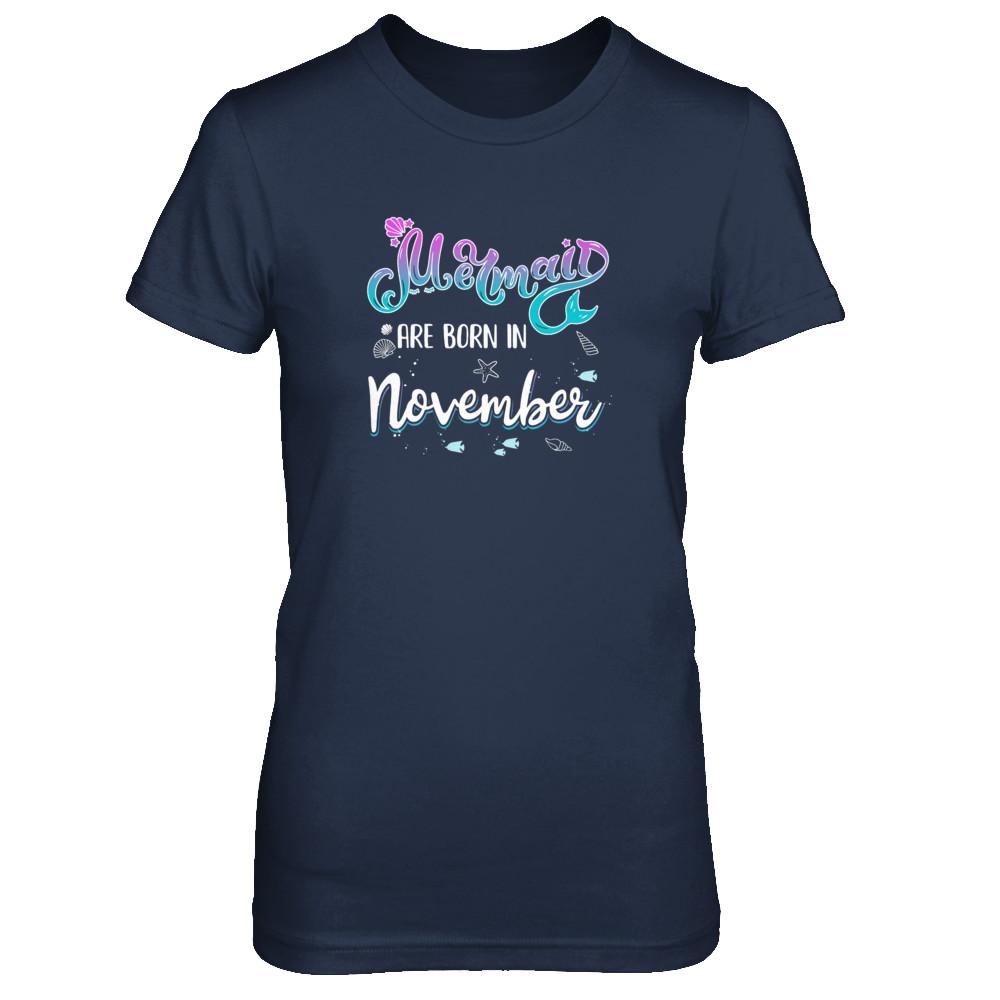 Mermaids Are Born In November Birthday Girl Gift-T-Shirt & Tank Top-Women's T-Shirt-Navy
