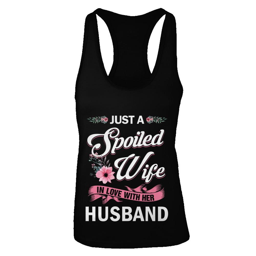 Just A Spoiled Wife In Love With Her Husband Wife Gift-T-Shirt & Tank Top-Women's Ideal Racerback Tank-Black