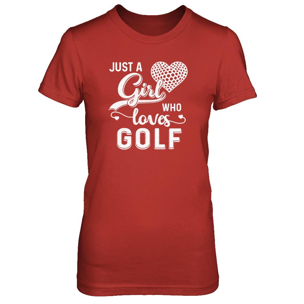 Just A Girl Who Loves Golf-T-Shirt & Tank Top-Women's T-Shirt-Red
