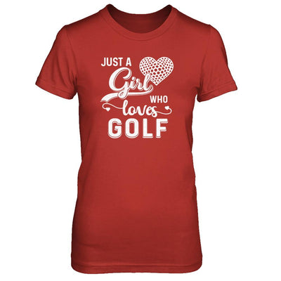 Just A Girl Who Loves Golf-T-Shirt & Tank Top-Women's T-Shirt-Red