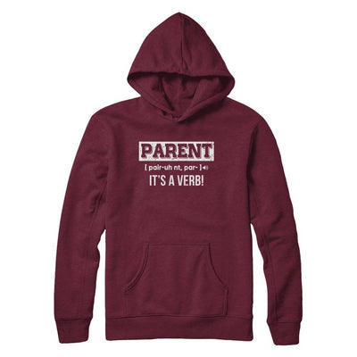 Funny Definition Parent It's A Verb Dad Mom Gift-T-Shirt & Hoodie-Pullover Hoodie-Maroon