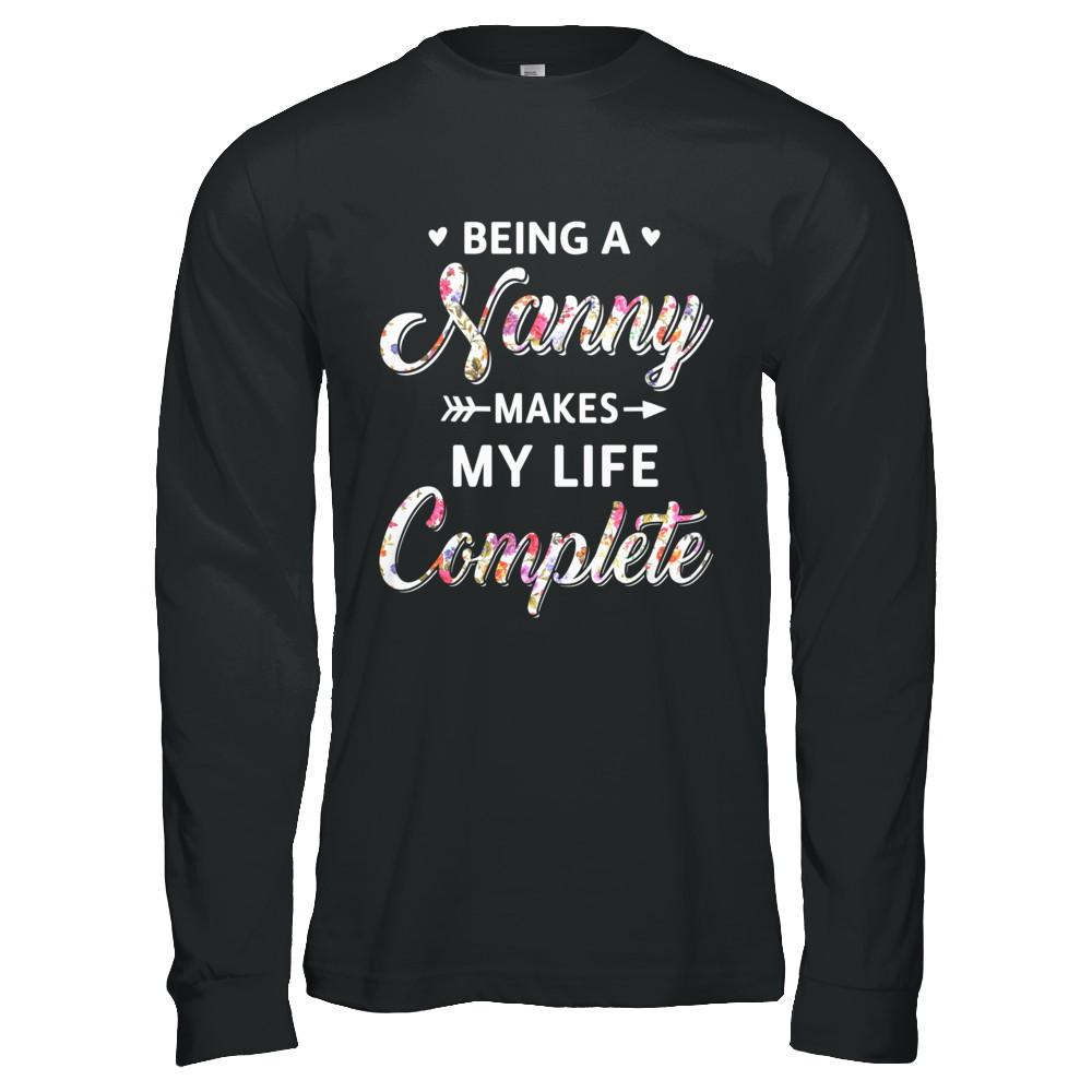 Being A Nanny Makes My Life Complete Mothers Day-T-Shirt & Hoodie-Long Sleeve T-Shirt-Black