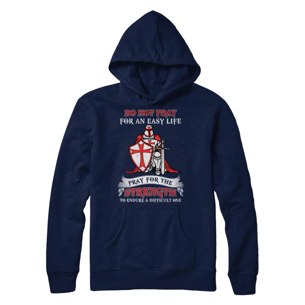 Knight Templar Do Not Pray For An Easy Life-T-Shirt & Hoodie-Pullover Hoodie-Navy