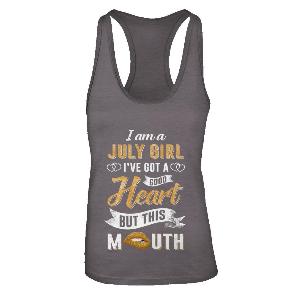 I Am A July Girl I've Got A Good Heart Birthday-T-Shirt & Tank Top-Women's Ideal Racerback Tank-Dark Grey