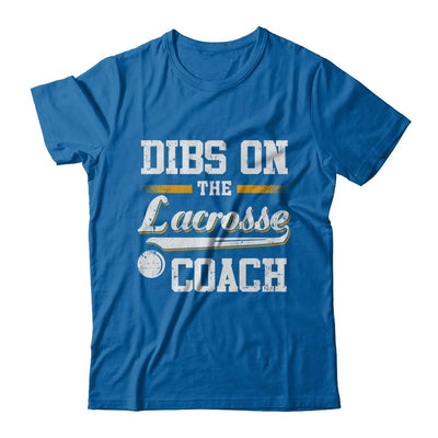 Dibs On The Coach Lacrosse-T-Shirt & Hoodie-Classic T-Shirt-Royal