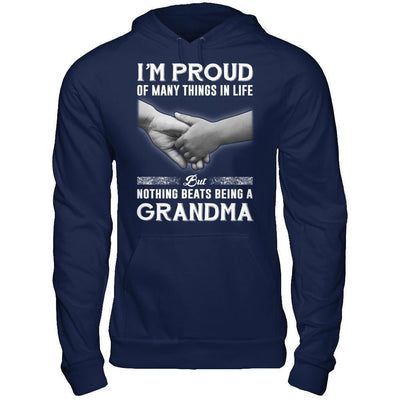 Proud Of Many Things In Life Nothing Beats Being A Grandma-T-Shirt & Hoodie-Pullover Hoodie-Navy