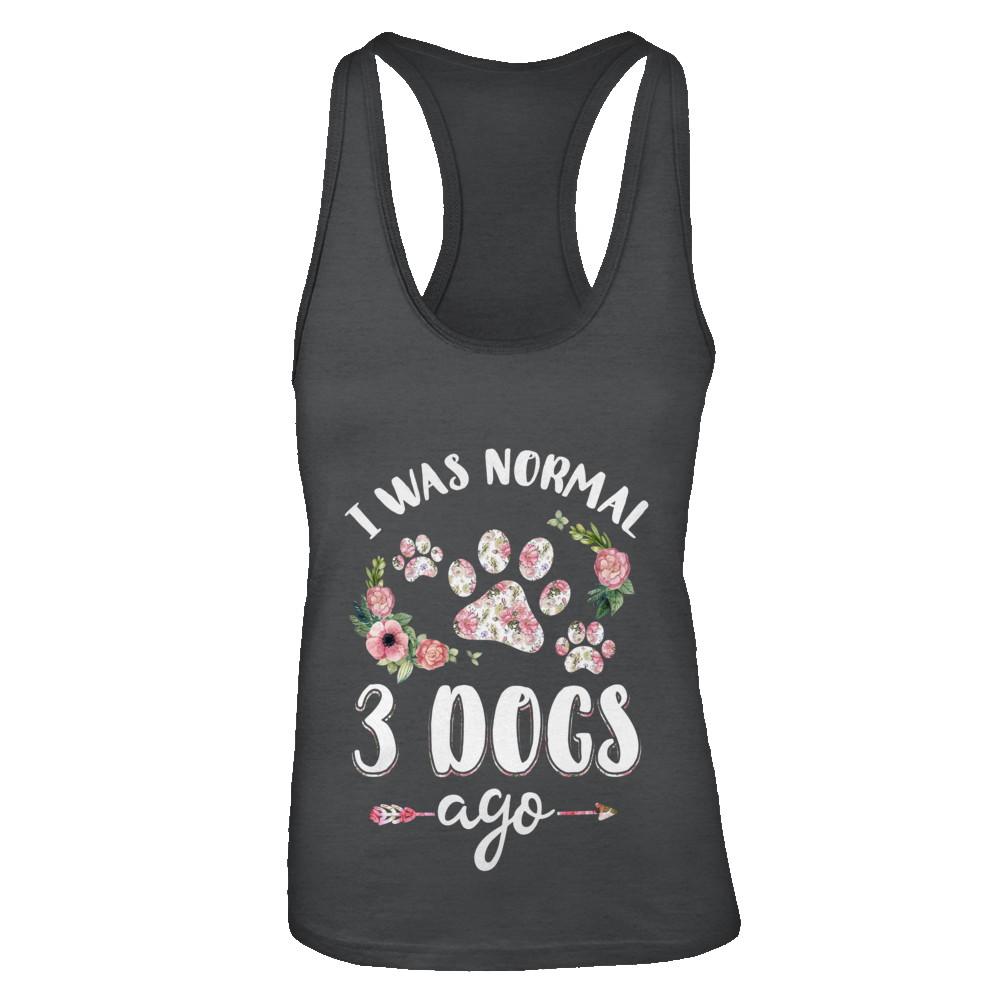 I Was Normal Three Dogs Ago