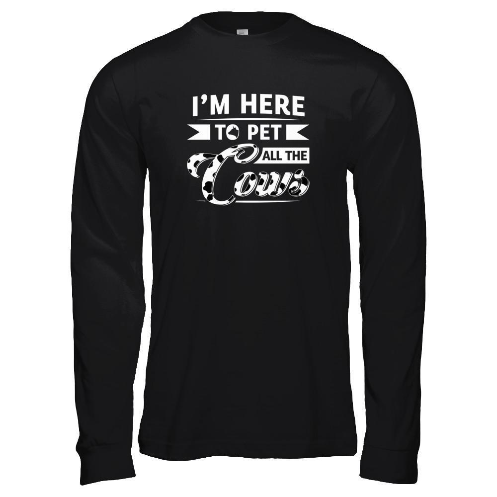 I'm Here To Pet All The Cows-T-Shirt & Tank Top-Long Sleeve T-Shirt-Black