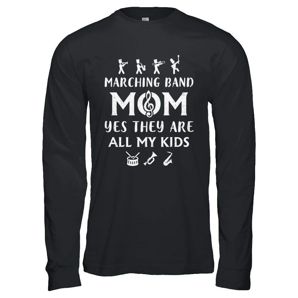Marching Band Mom Yes They Are All My Kids-T-Shirt & Hoodie-Long Sleeve T-Shirt-Black