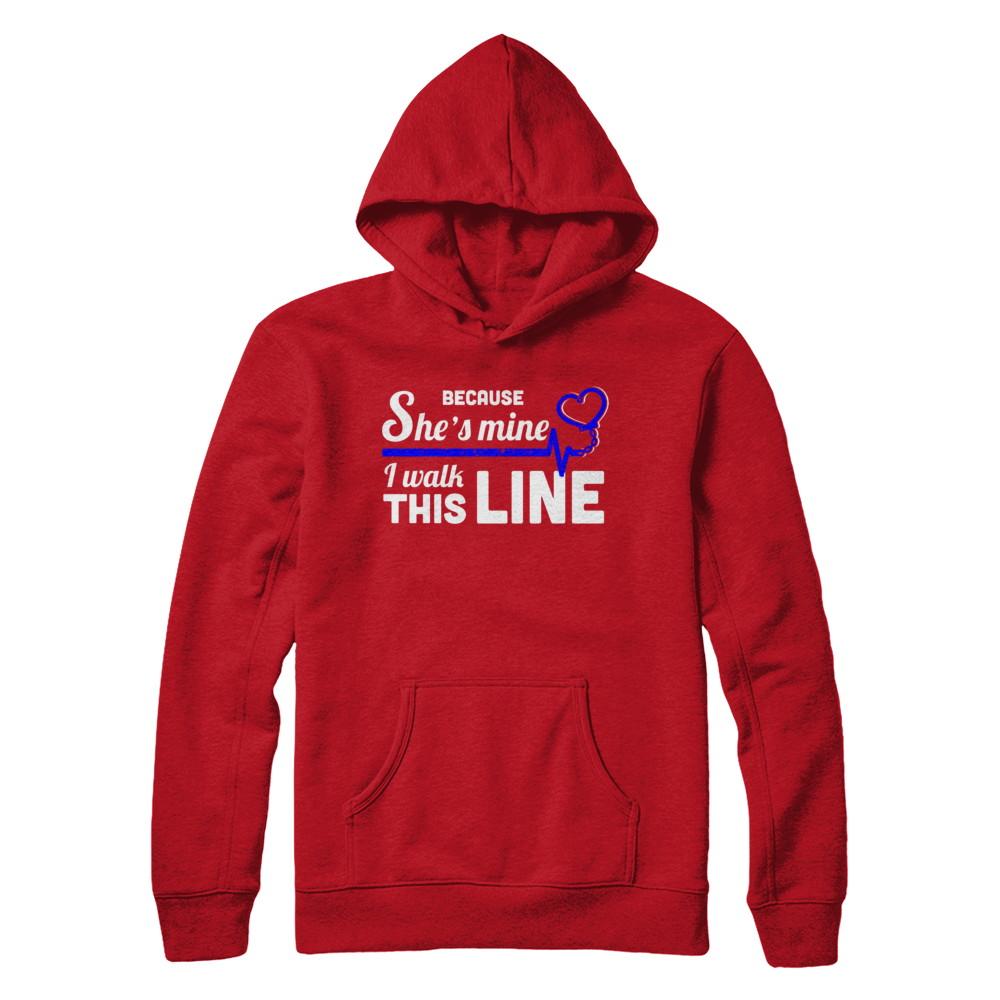 Because She's Mine I Walk This Line Thin Blue Line-T-Shirt & Hoodie-Pullover Hoodie-Red