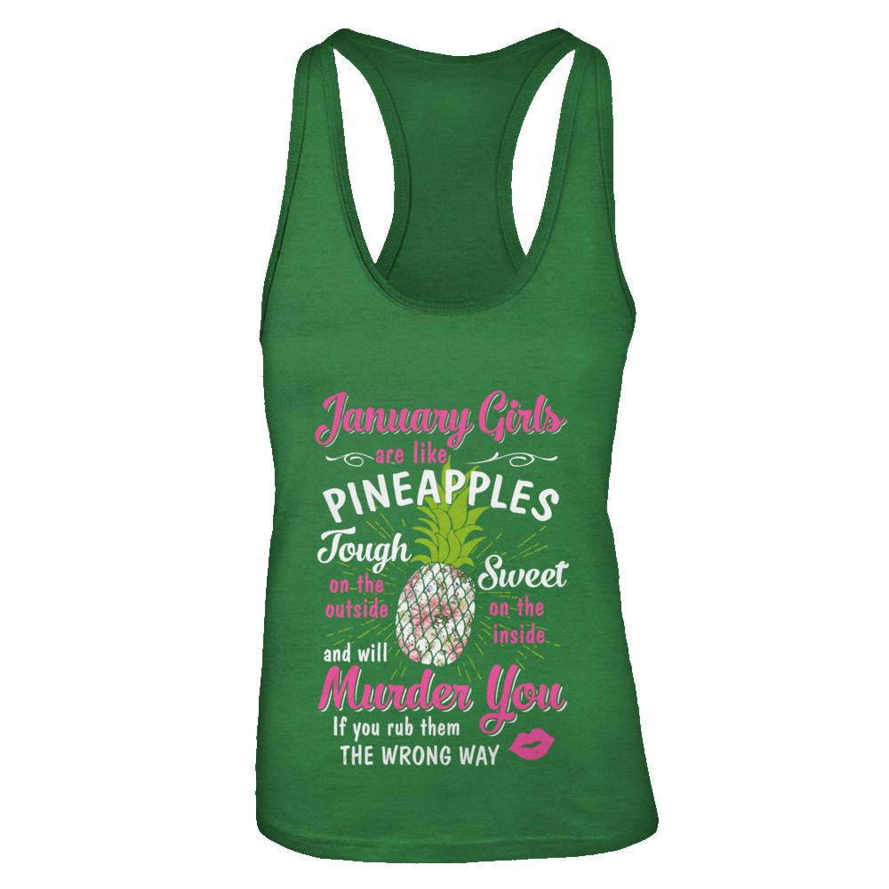 January Girls Are Like Pineapples Sweet Birthday Gift-T-Shirt & Tank Top-Women's Ideal Racerback Tank-Kelly Green