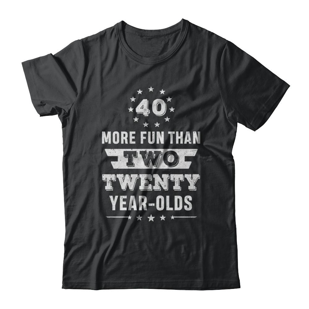 More Fun Than Two Twenty Year Olds 1981 40th Birthday-T-Shirt & Hoodie-Classic T-Shirt-Black