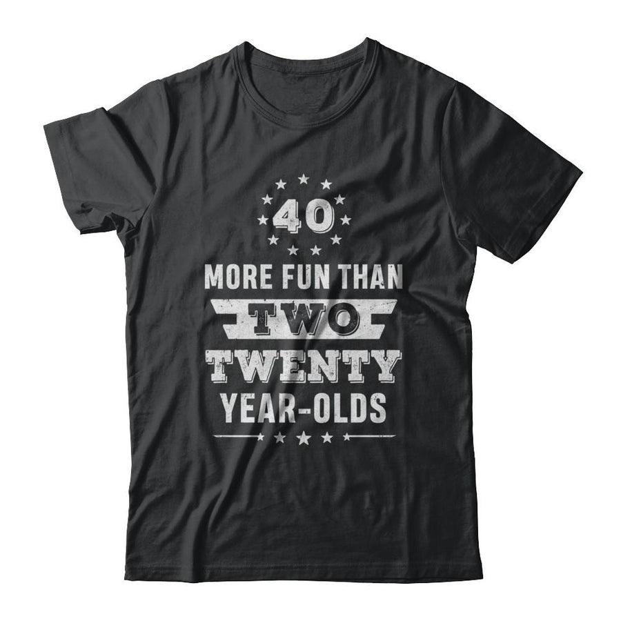 More Fun Than Two Twenty Year Olds 1981 40th Birthday-T-Shirt & Hoodie-Classic T-Shirt-Black