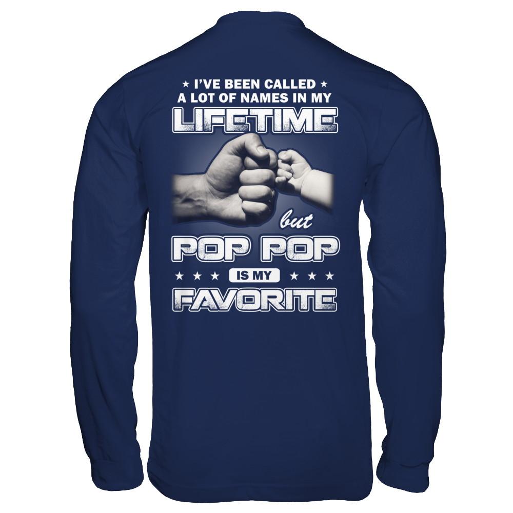 I've Been Called A Lot Of Names But Pop Pop Is My Favorite-T-Shirt & Hoodie-Long Sleeve T-Shirt-Navy