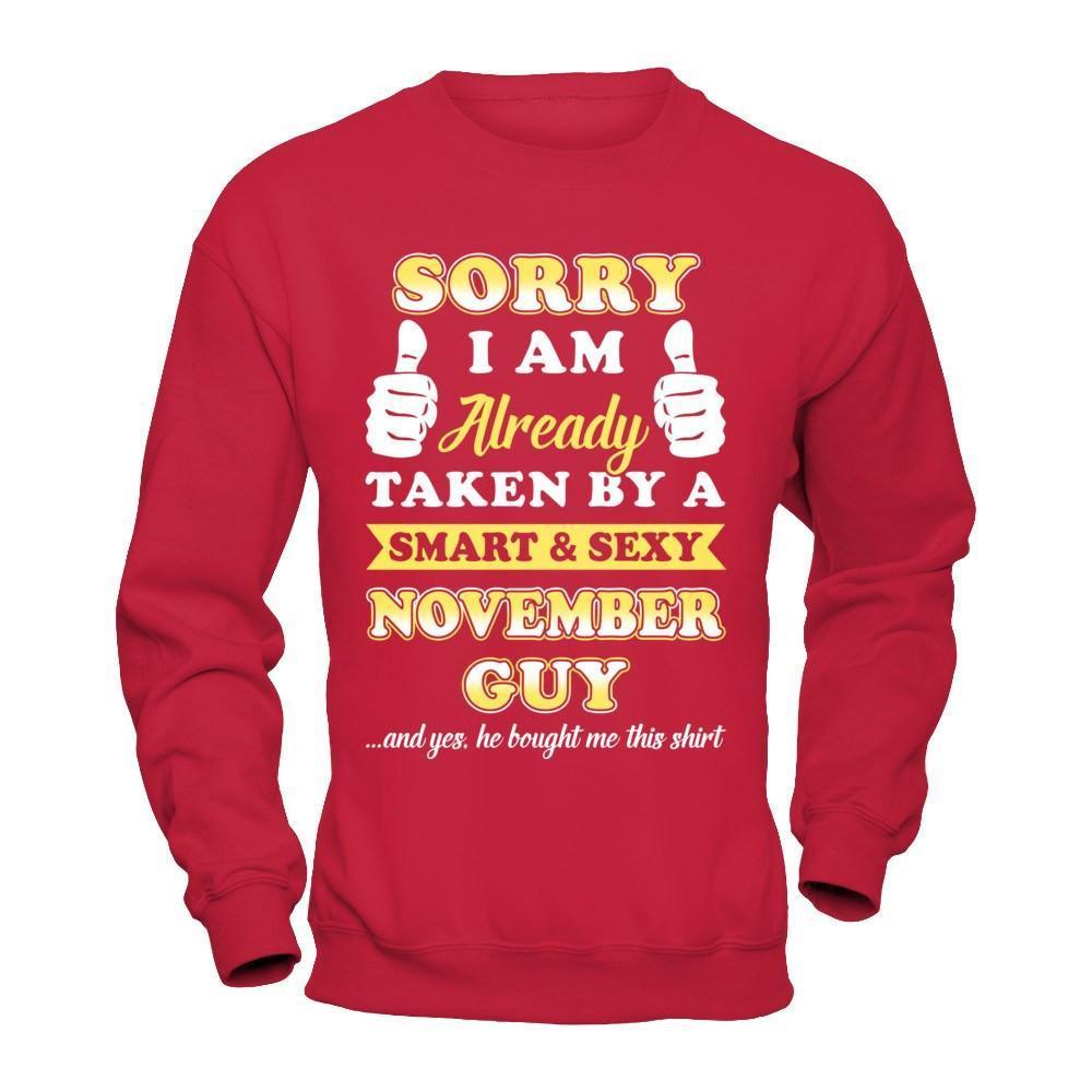 Sorry I Am Already Taken By Smart Sexy November Guy-T-Shirt & Hoodie-Crewneck Sweatshirt-Red