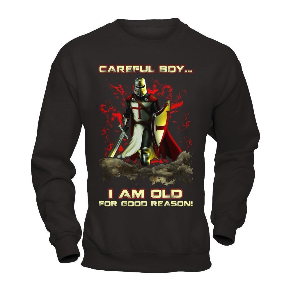 Knight Templar Careful Boy I'm Old For Good Reason