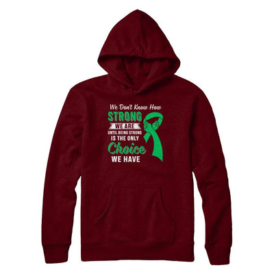 Being Strong Choice Lymphoma Kidney Disease Liver Cancer-T-Shirt & Hoodie-Pullover Hoodie-Maroon