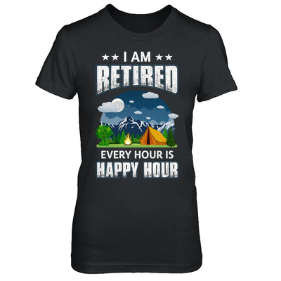 I'm Retired Every Hour Is Happy Hour Funny Camping-T-Shirt & Hoodie-Women's T-Shirt-Black