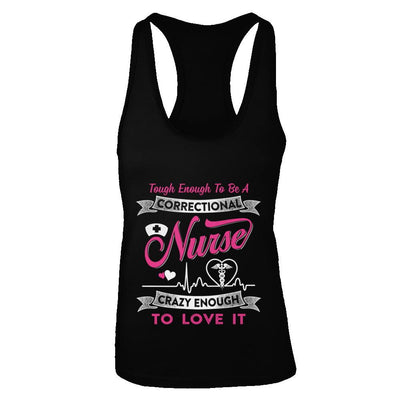 Correctional Nurse Crazy Enough To Love It-T-Shirt & Tank Top-Women's Ideal Racerback Tank-Black