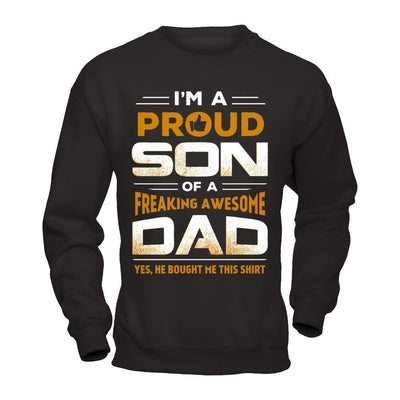 I'm A Proud Son Of A Freaking Awesome Dad-T-Shirt & Hoodie-Crewneck Sweatshirt-Black