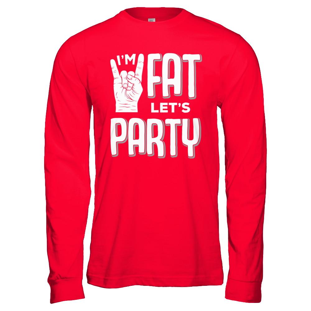 I'm Fat Let's Party Funny Drinking Beer Wine-T-Shirt & Hoodie-Long Sleeve T-Shirt-Red