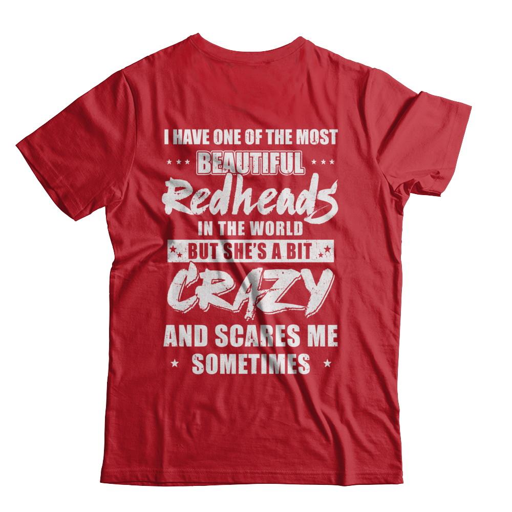I Have One Of The Most Beautiful Redheads In The World-T-Shirt & Hoodie-Classic T-Shirt-Red