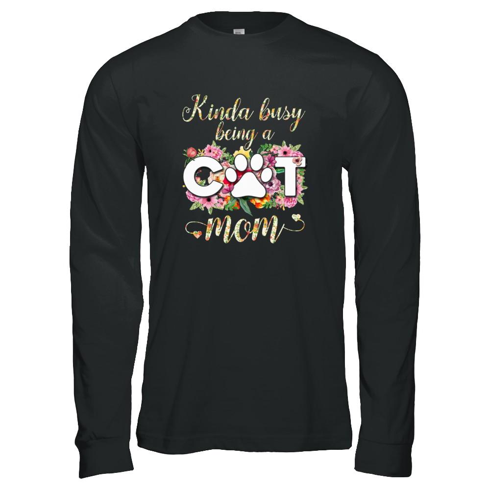 Kinda Busy Being A Cat Mom Gift-T-Shirt & Tank Top-