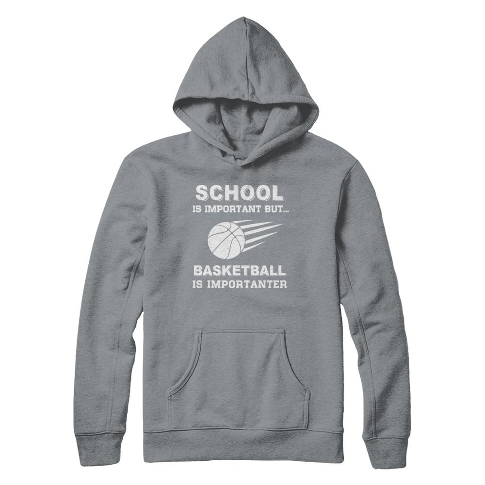 School Important Basketball Is Importanter Gift-T-Shirt & Hoodie-Pullover Hoodie-Light Steel