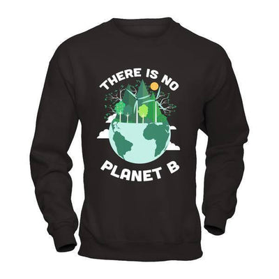 Earth Day 2018 There Is No Planet B-T-Shirt & Hoodie-Crewneck Sweatshirt-Black