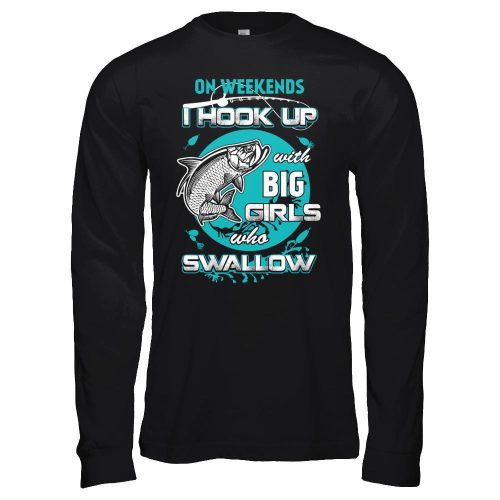 On Weekends I Hook Up With Big Girls-T-Shirt & Hoodie-Long Sleeve T-Shirt-Black