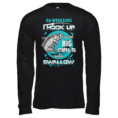 On Weekends I Hook Up With Big Girls-T-Shirt & Hoodie-Long Sleeve T-Shirt-Black