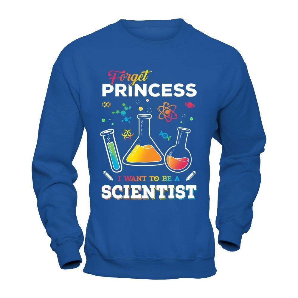 Forget Princess I Want To Be A Scientist-T-Shirt & Hoodie-Crewneck Sweatshirt-Royal