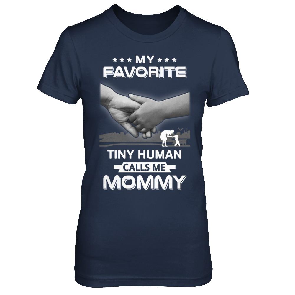 My Favorite Tiny Human Calls Me Mommy-T-Shirt & Hoodie-Women's T-Shirt-Navy