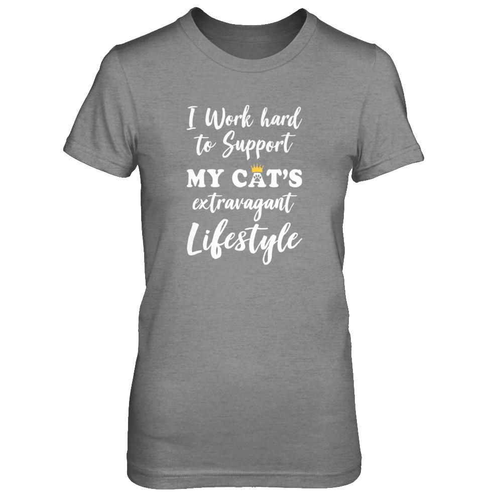 I Work Hard To Support My Cat's Extravagant Lifestyle-T-Shirt & Tank Top-Women's T-Shirt-Sport Grey