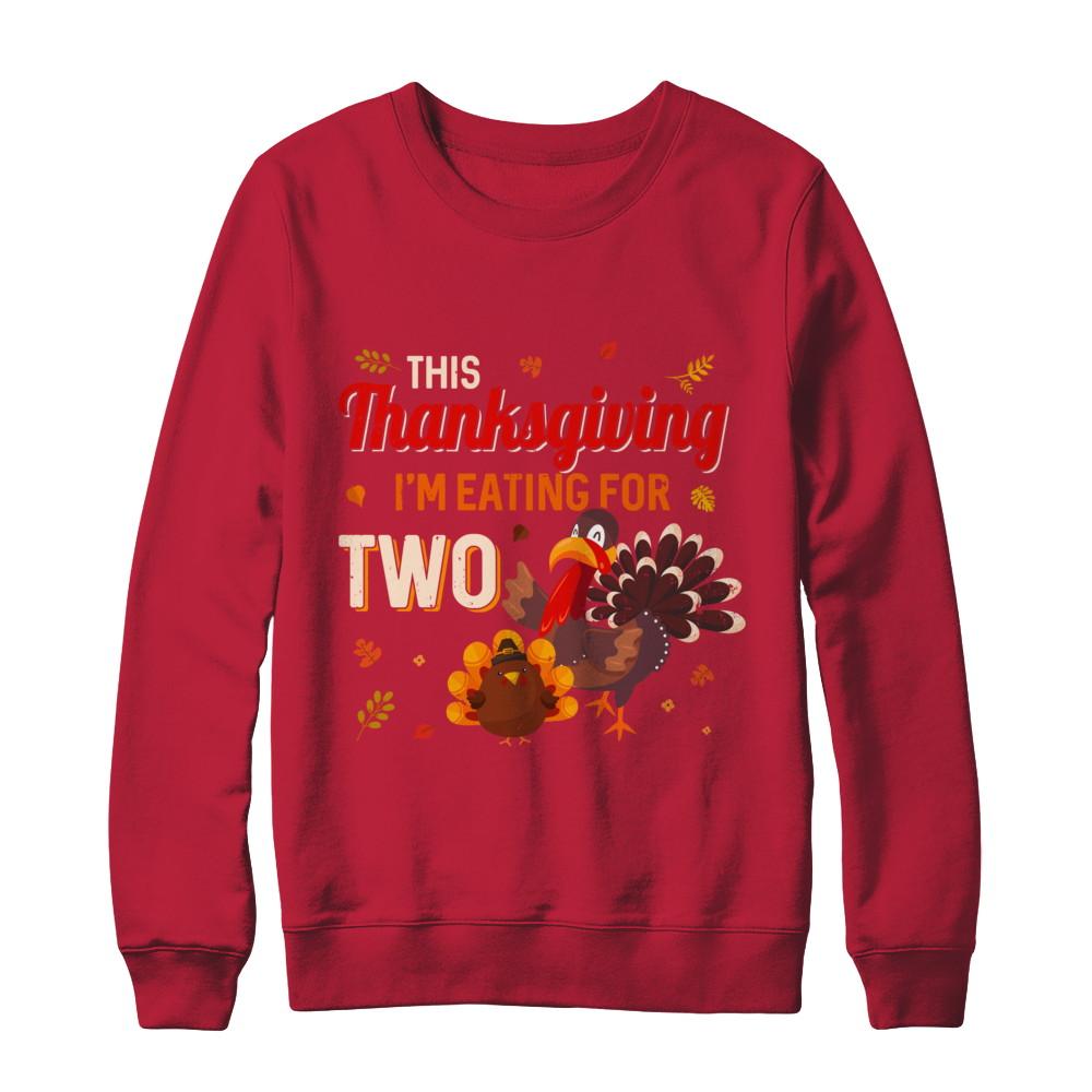 Thanksgiving Pregnancy Announcement I'm Eating For Two-T-Shirt & Sweatshirt-Crewneck Sweatshirt-Red