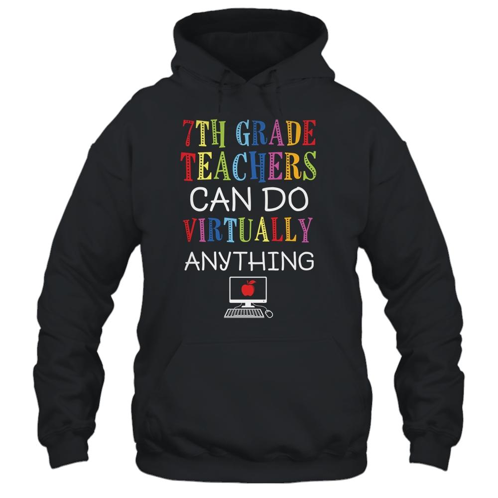 7th Grade Teachers Can Do Virtually Anything Gift-T-Shirt & Hoodie-Pullover Hoodie-Black