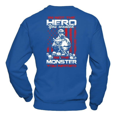 I'm Not The Hero You Wanted I'm The Monster You Needed-T-Shirt & Hoodie-Crewneck Sweatshirt-Royal