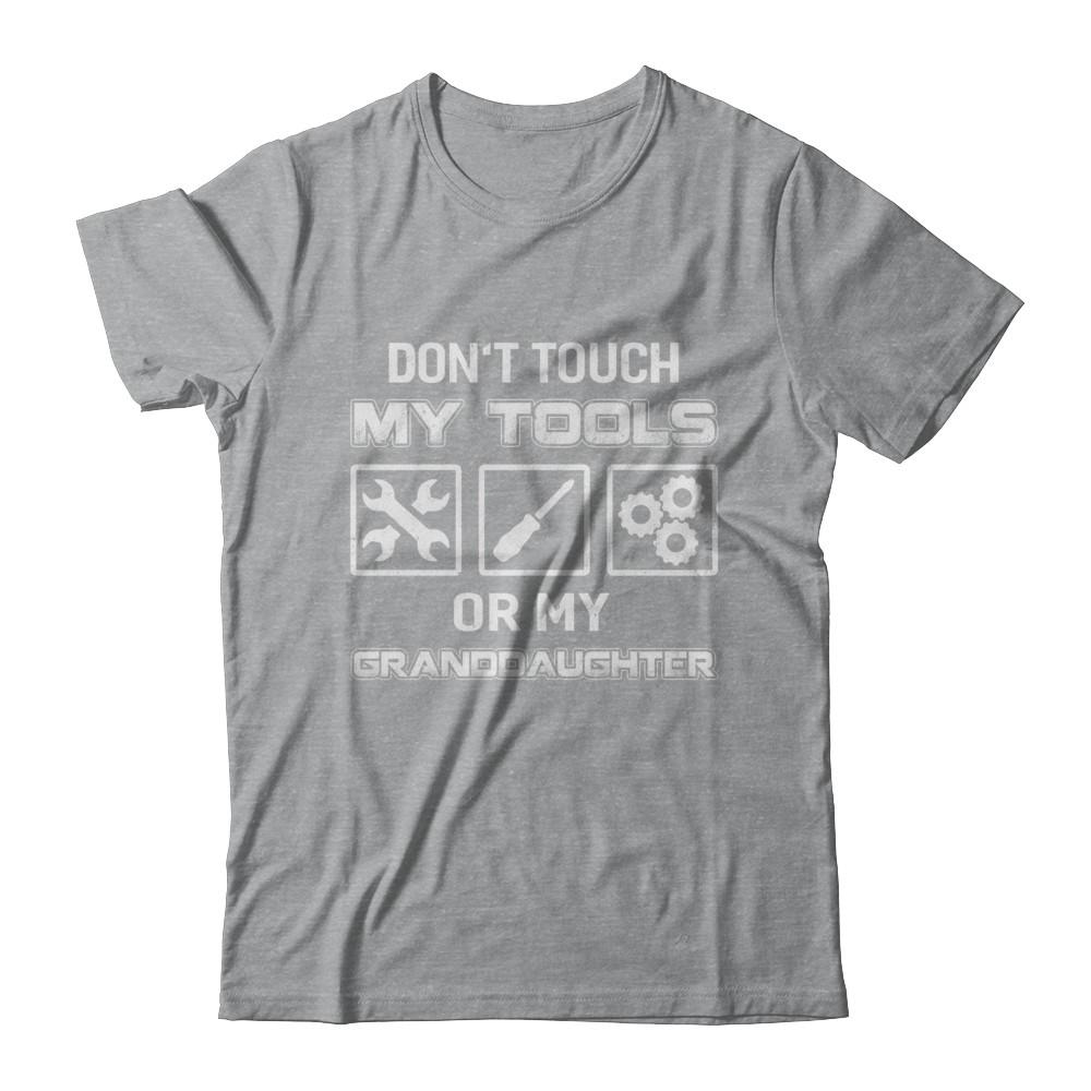 Don't Touch My Tools Or My Granddaughter Funny Mechanic-T-Shirt & Hoodie-Classic T-Shirt-Sport Grey
