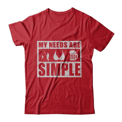 My Needs Are Simple Fishing Boobs Beer-T-Shirt & Hoodie-Classic T-Shirt-Red