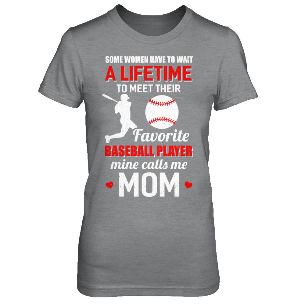Funny My Favorite Baseball Player Calls Me Mom-T-Shirt & Hoodie-